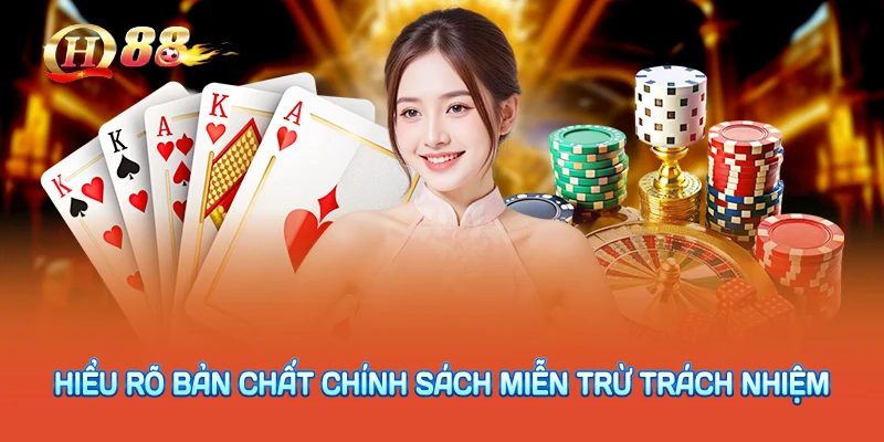 Hiểu Rõ Bản Chất Chính Sách Miễn Trừ Trách Nhiệm