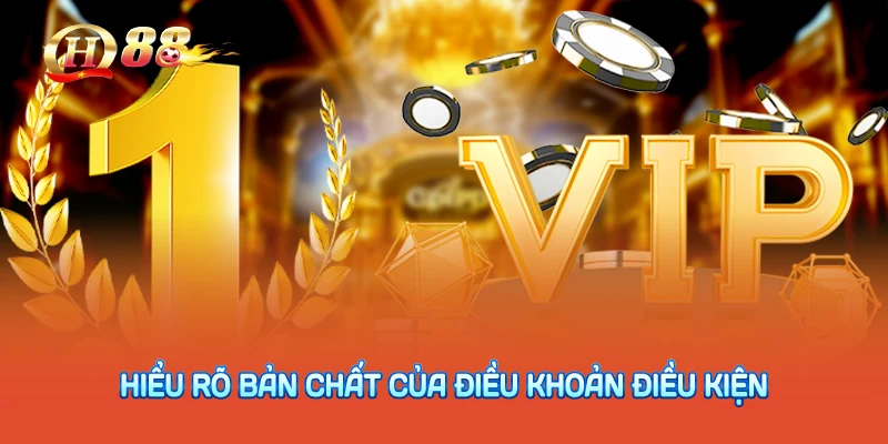 Hiểu Rõ Bản Chất Của Điều Khoản Điều Kiện