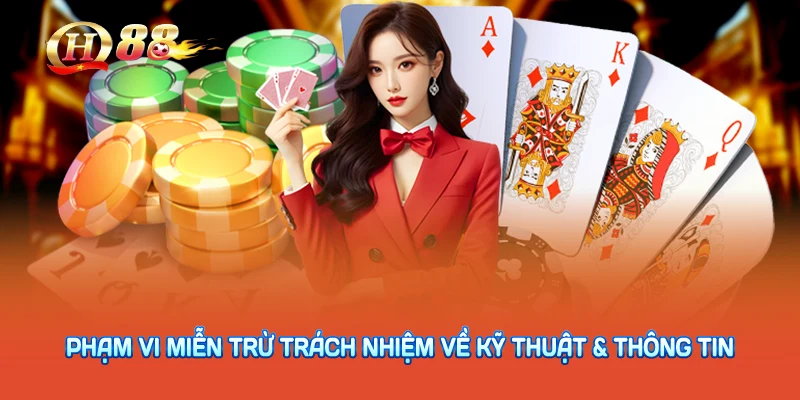 Phạm Vi Miễn Trừ Trách Nhiệm Về Kỹ Thuật & Thông Tin