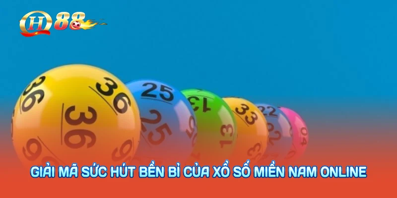 Giải mã sức hút bền bỉ của xổ số miền nam online