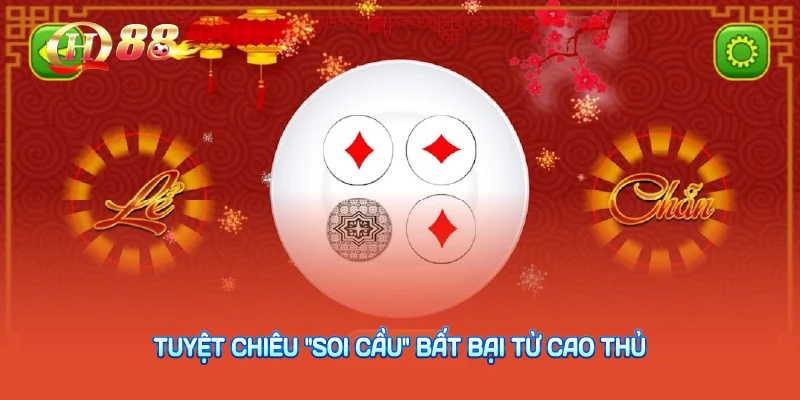 Tuyệt Chiêu "Soi Cầu" Bất Bại Từ Cao Thủ